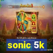 sonic 5k